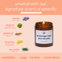 Load image into Gallery viewer, be stronger than your excuses - serenity scent - 8 oz
