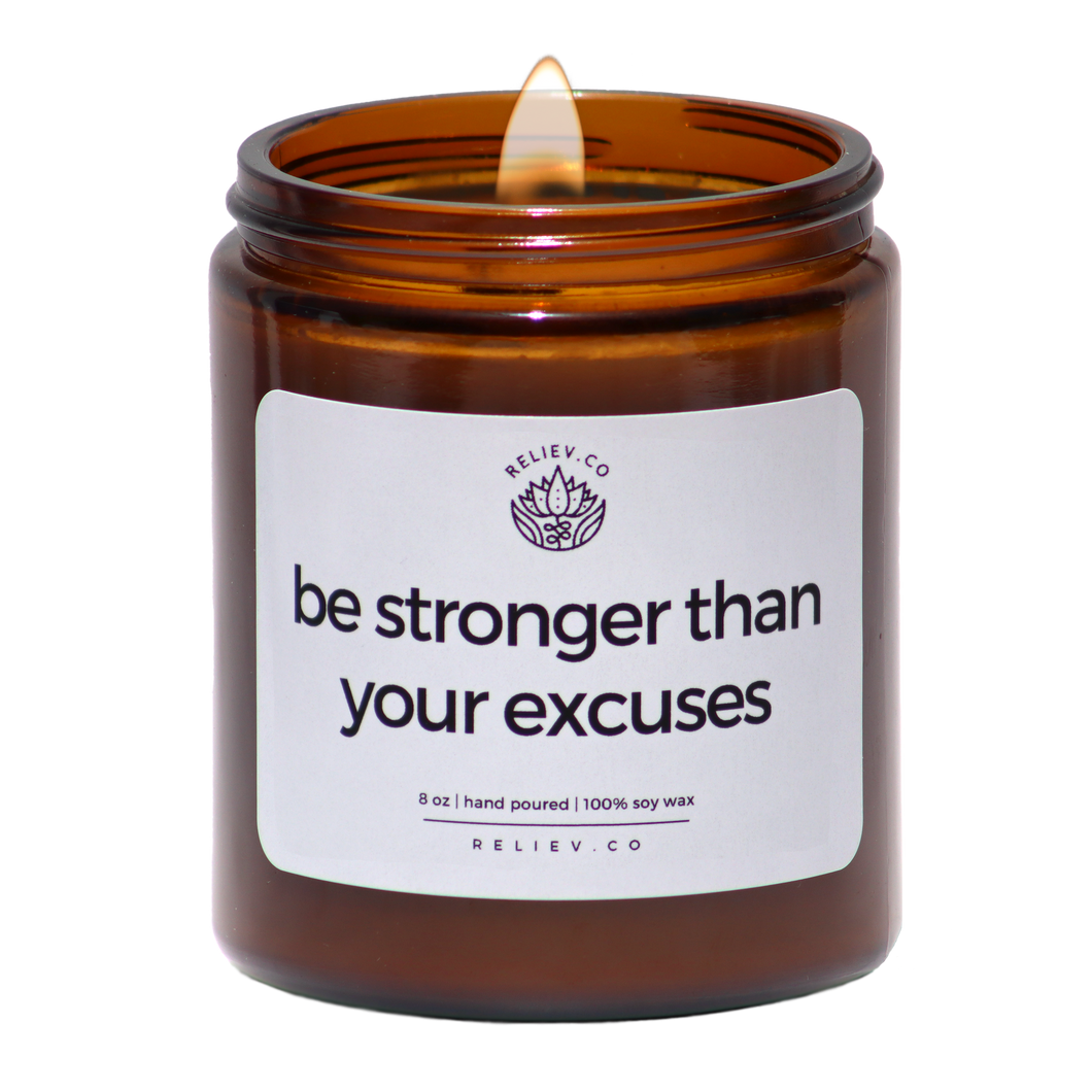 be stronger than your excuses - serenity scent - 8 oz