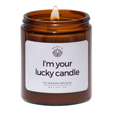 Load image into Gallery viewer, i&#39;m your lucky candle - serenity scent - 8 oz
