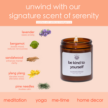 Load image into Gallery viewer, be kind to yourself - serenity scent - 8 oz
